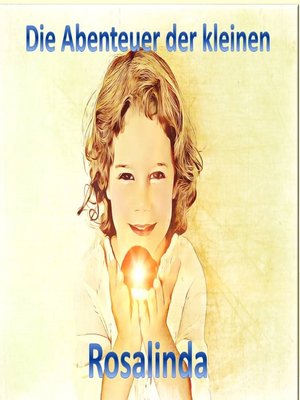 cover image of Die Abenteuer der kleinen Rosalinda